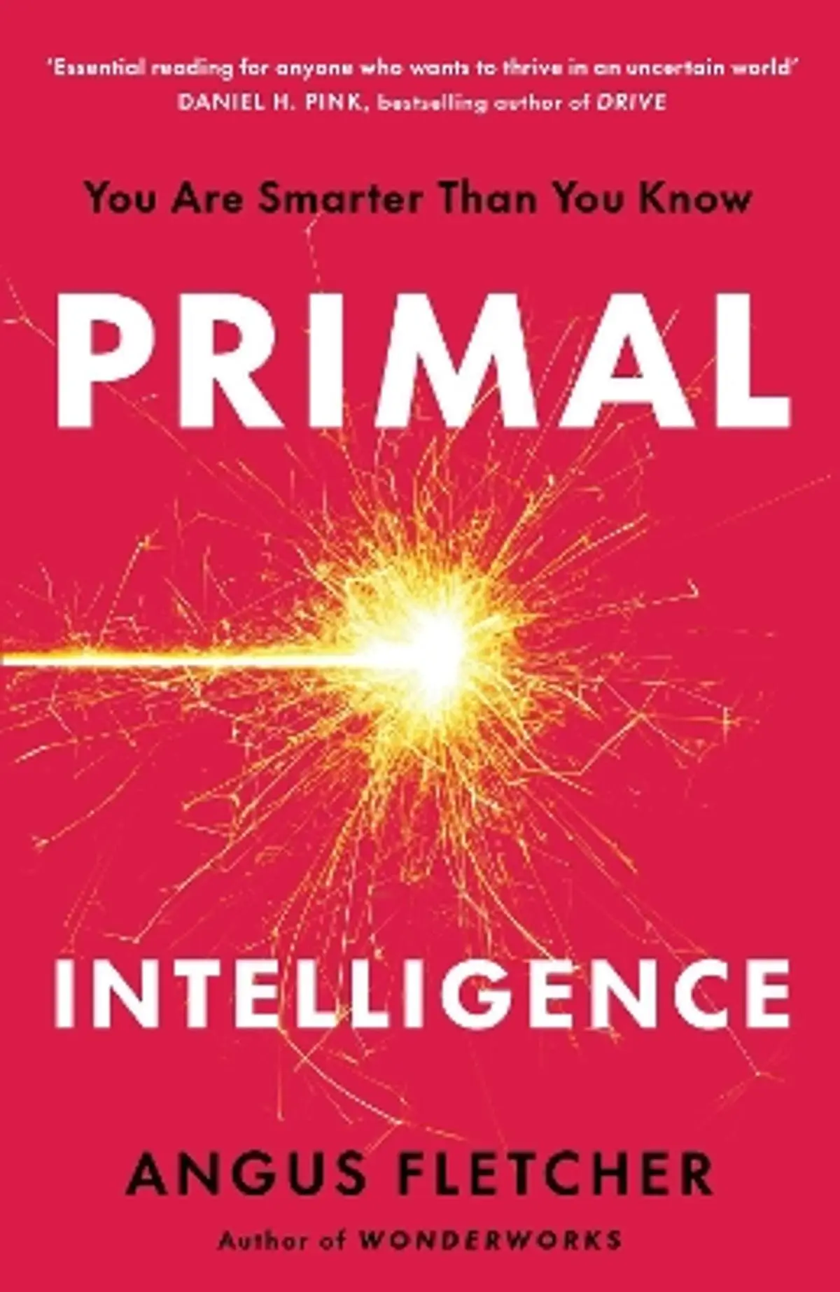 Primal Intelligence: You Are Smarter Than You Know