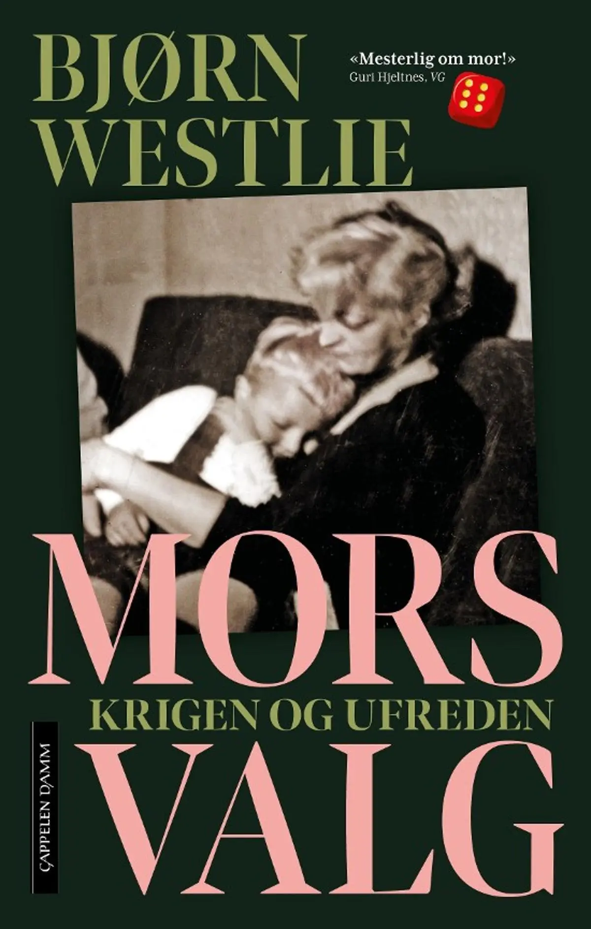 Mors valg: krigen og ufreden
