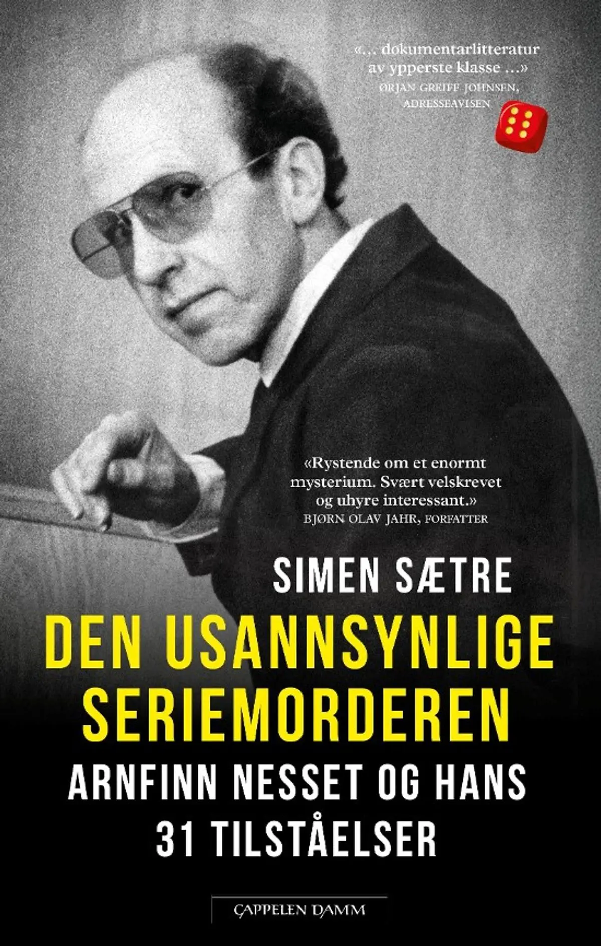 Den usannsynlige seriemorderen: Arnfinn Nesset og hans 31 tilståelser