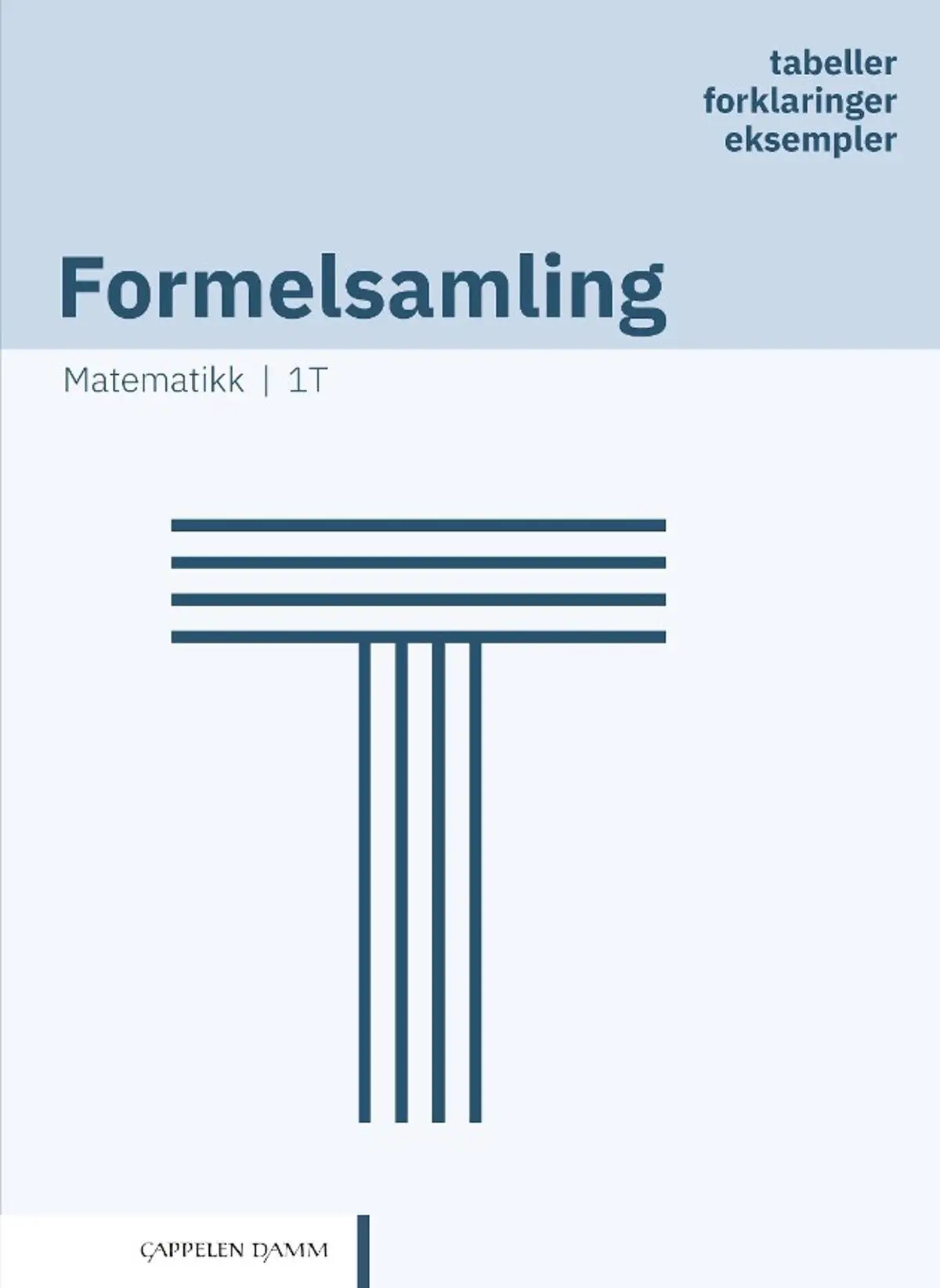 Formelsamling T: matematikk 1T