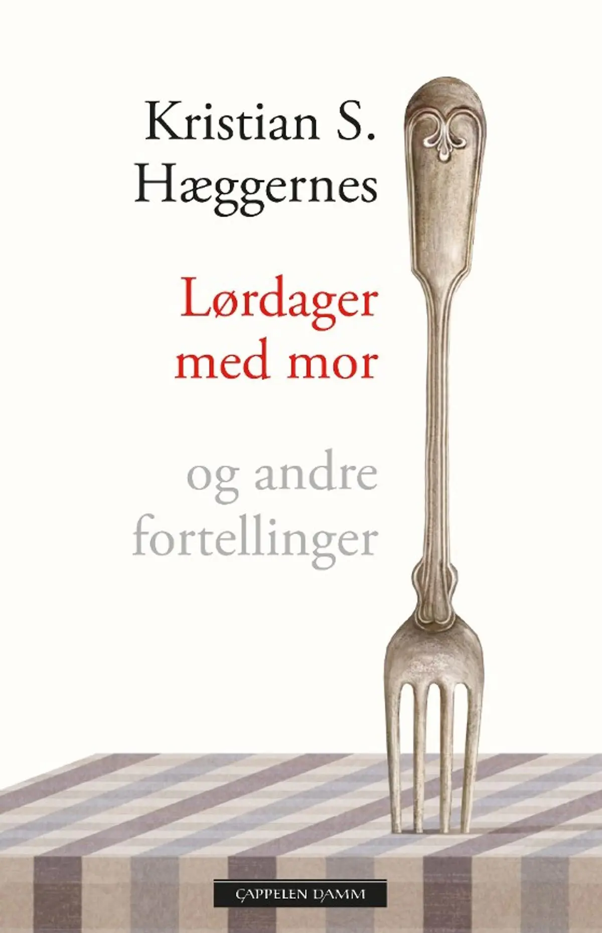 Lørdager med mor: og andre fortellinger