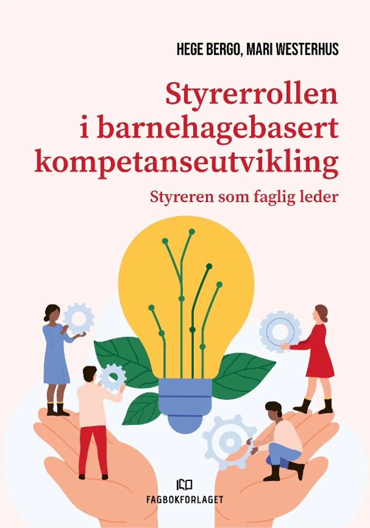Styrerrollen i barnehagebasert kompetanseutvikling: styreren som faglig leder
