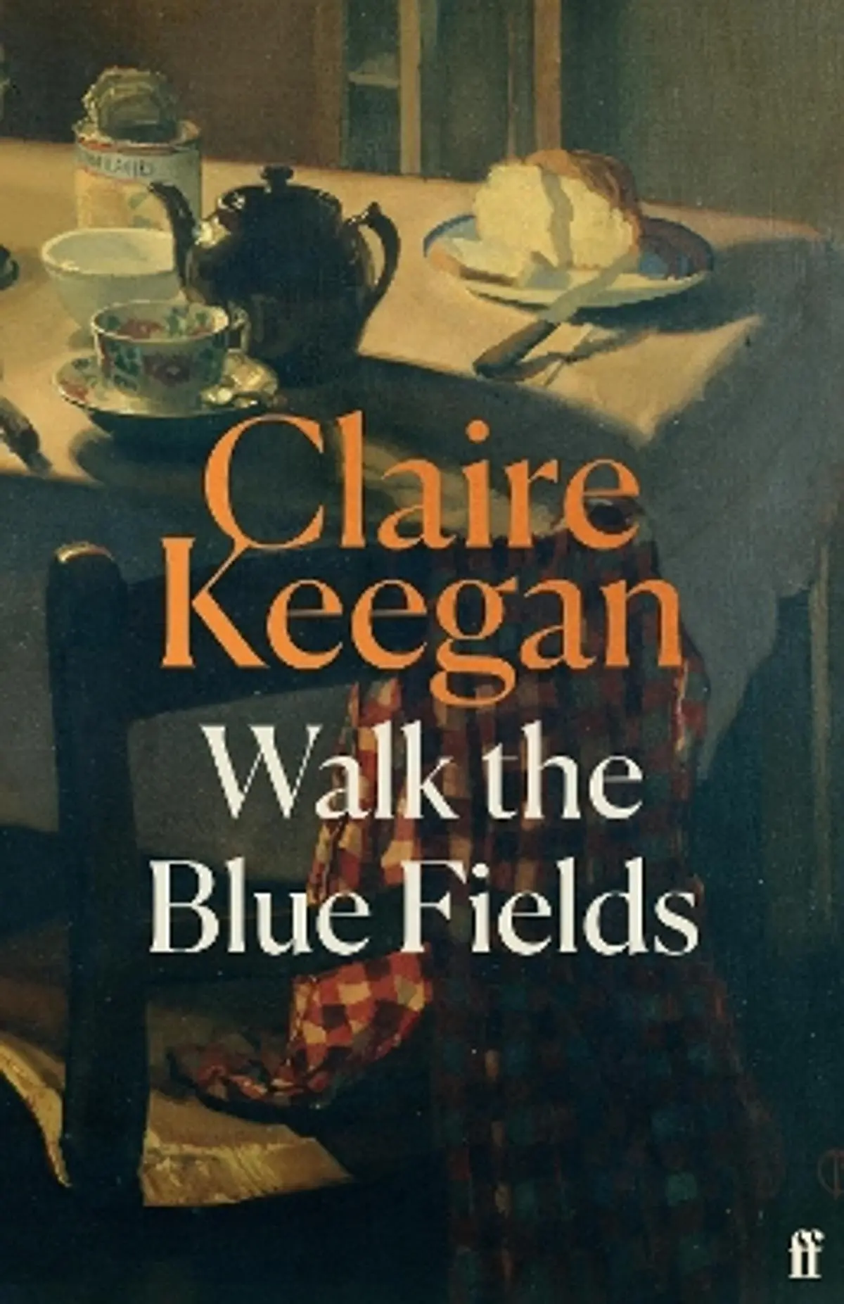 Walk the Blue Fields: 'Pure magic.' Colm Toibin