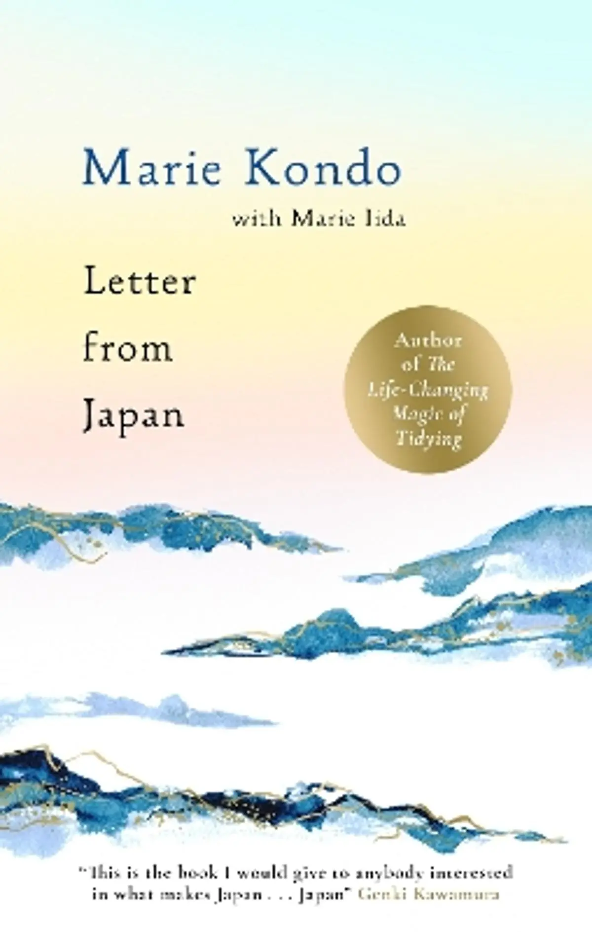 Letter From Japan: How to find calm, wonder and beauty through Japanese culture and traditional and contemporary practices with the No. 1 bestselling author