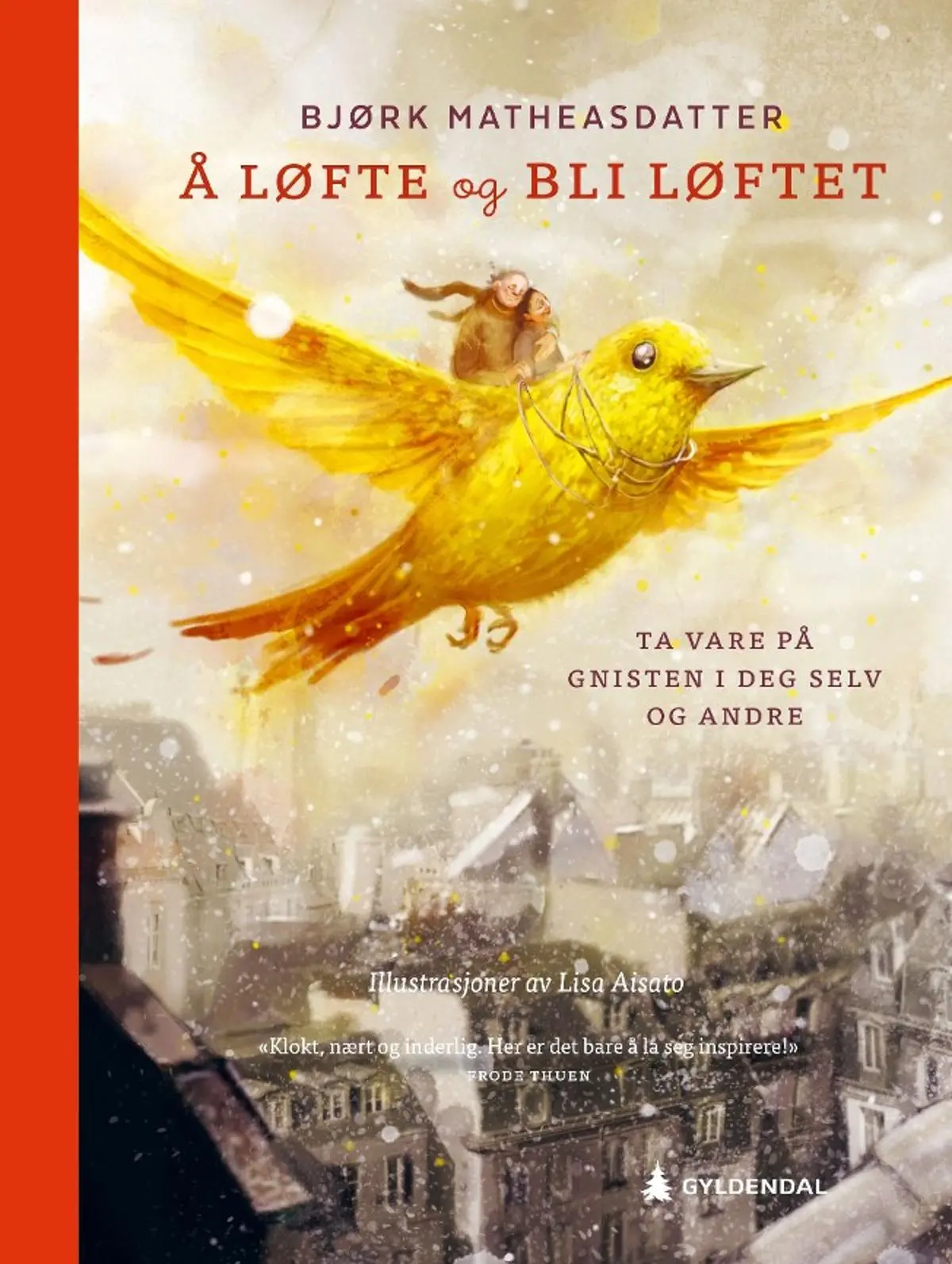 Å løfte og bli løftet: ta vare på gnisten i deg selv og andre