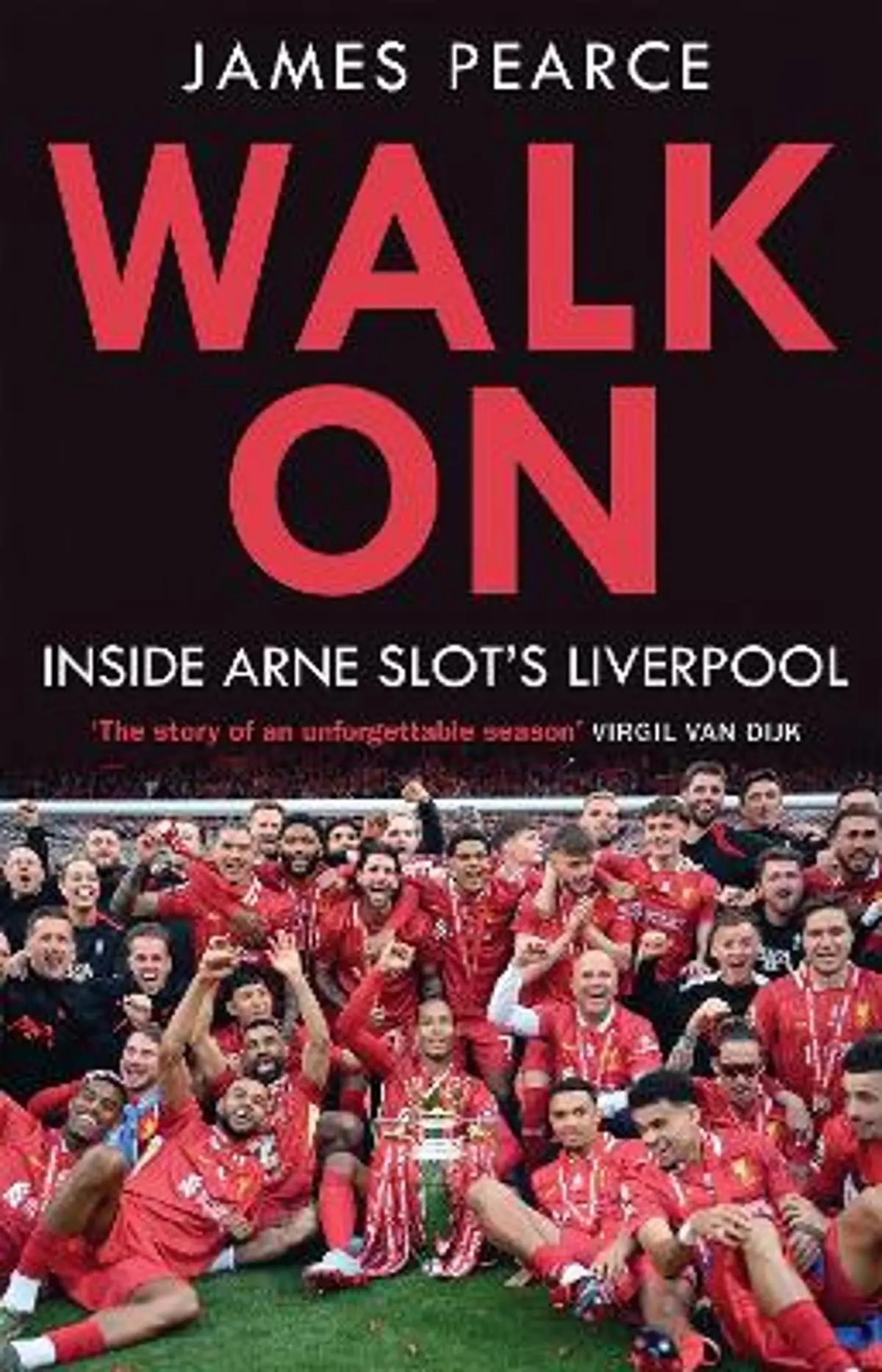 Walk On: Inside Arne Slot's Liverpool