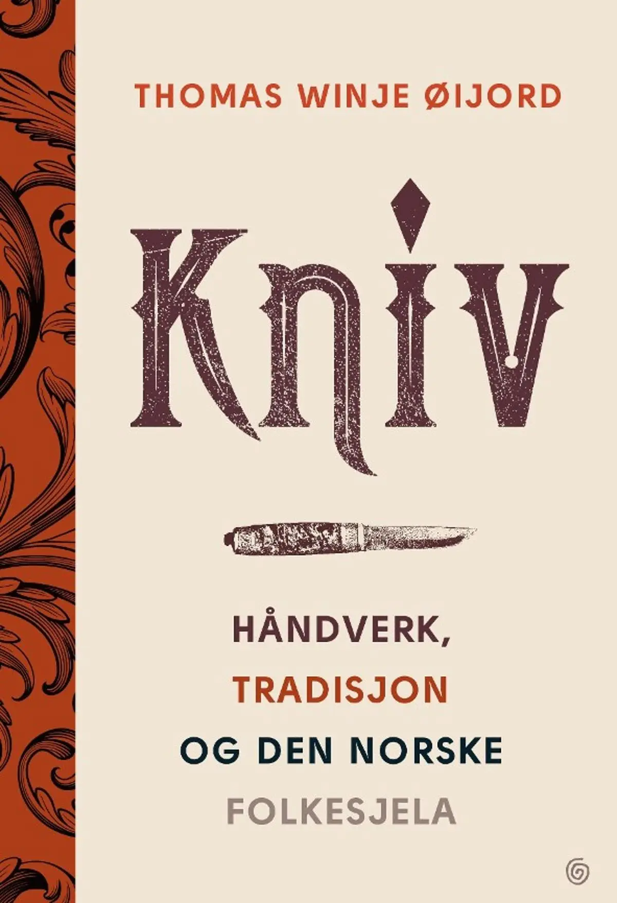 Kniv: håndverk, tradisjon og den norske folkesjela