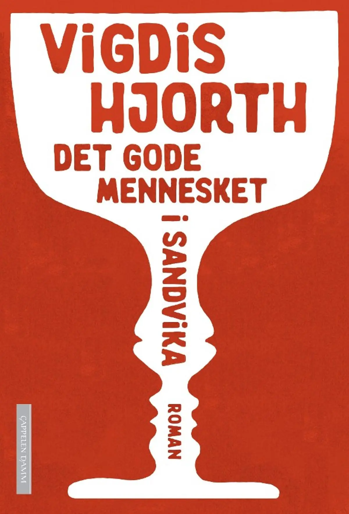 Det gode mennesket i Sandvika: en roman
