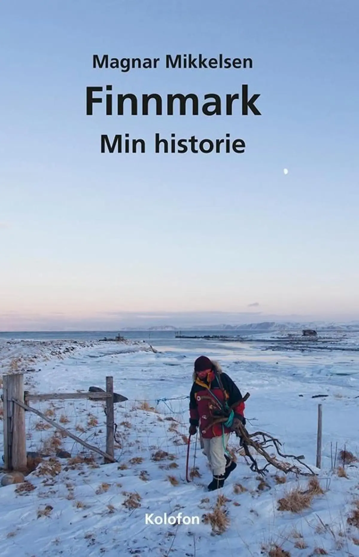 Finnmark: min historie : en sjølbiografisk litterær antologi