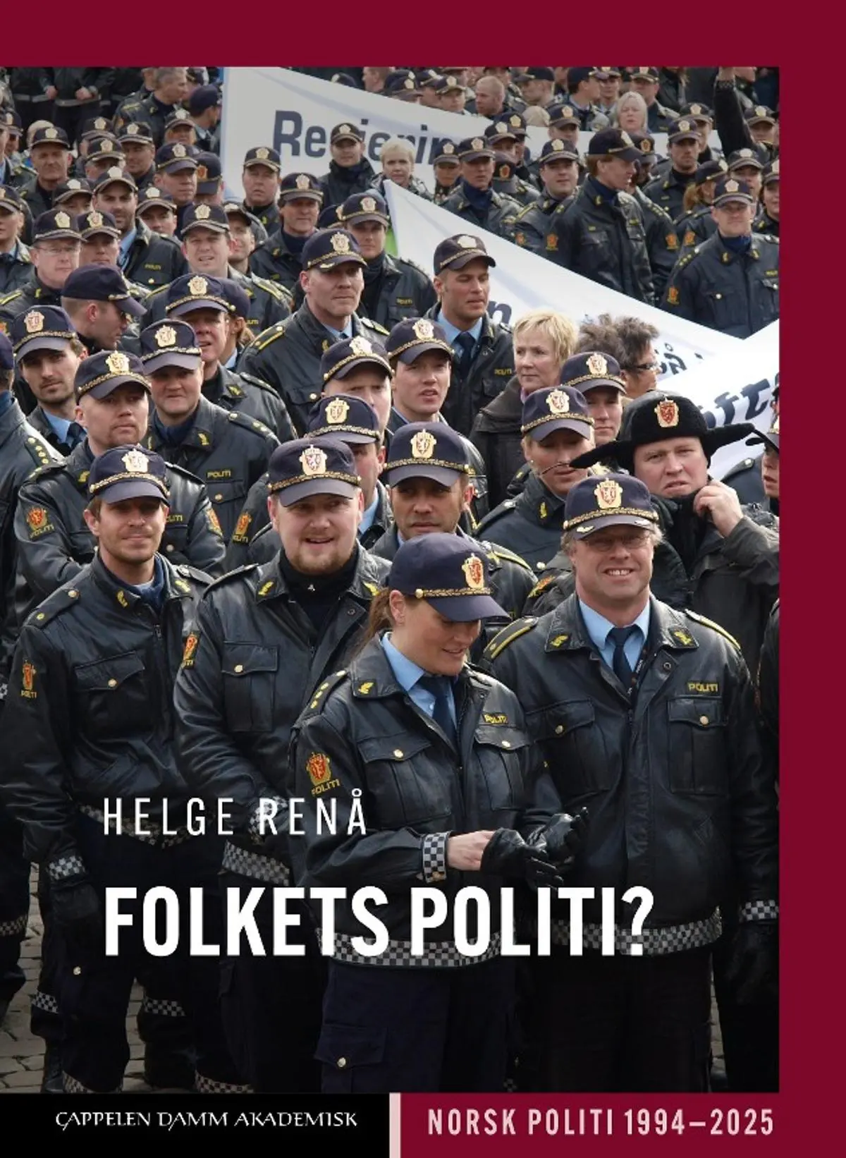 Folkets politi?: norsk politi 1994–2025