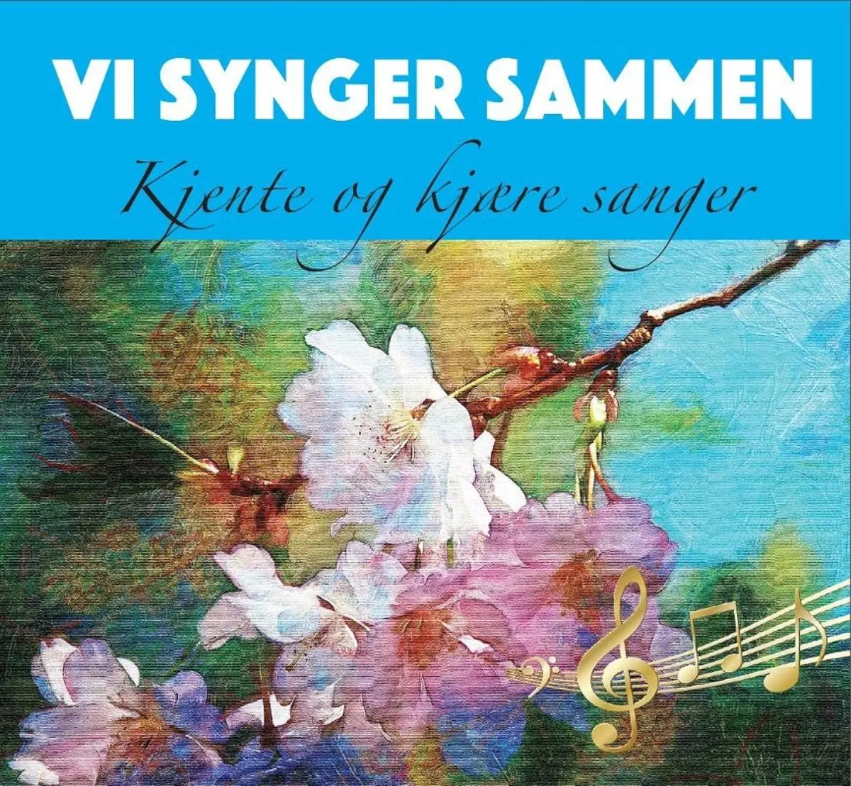 Vi synger sammen: kjente og kjære sanger
