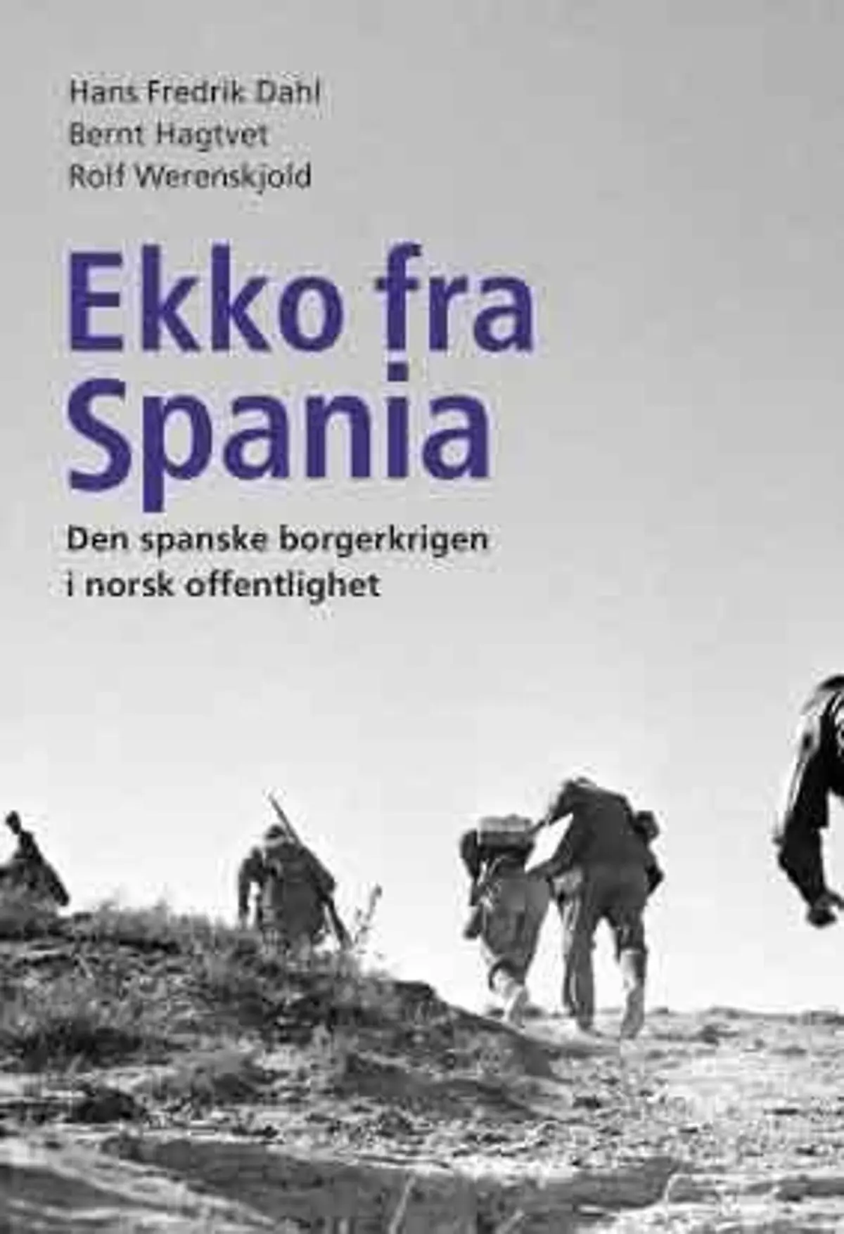 Ekko fra Spania: den spanske borgerkrigen i norsk offentlighet