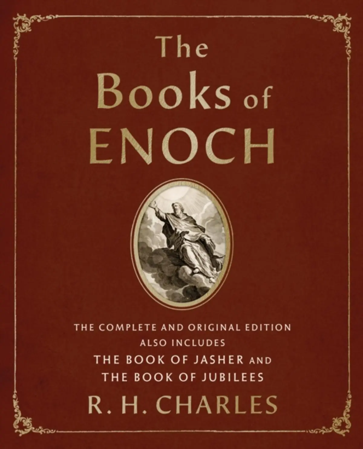 Books of Enoch: The Complete and Original Edition, also includes The Book of Jasher and The Book of Jubilees