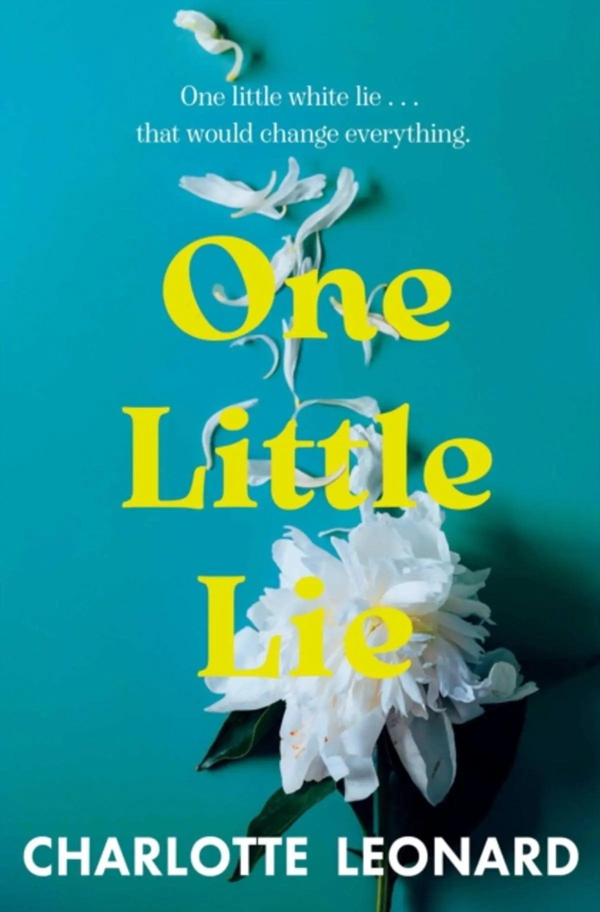 One Little Lie: The thought-provoking read perfect for your book club! 'Wild and brilliantly written' (Vogue Williams)