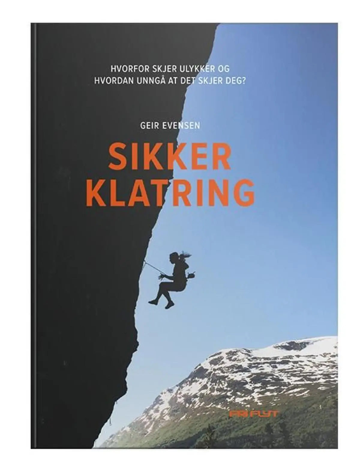 Sikker klatring: hvorfor skjer ulykker og hvordan unngå at det skjer deg?
