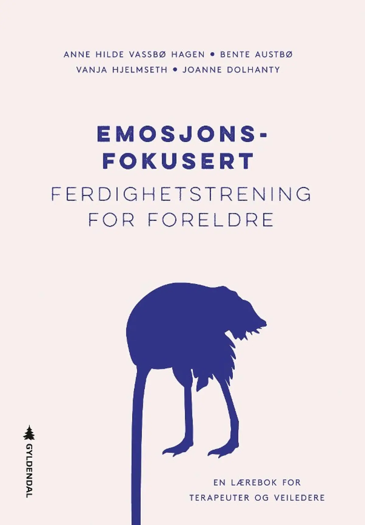 Emosjonsfokusert ferdighetstrening for foreldre: en lærebok for terapeuter og veiledere