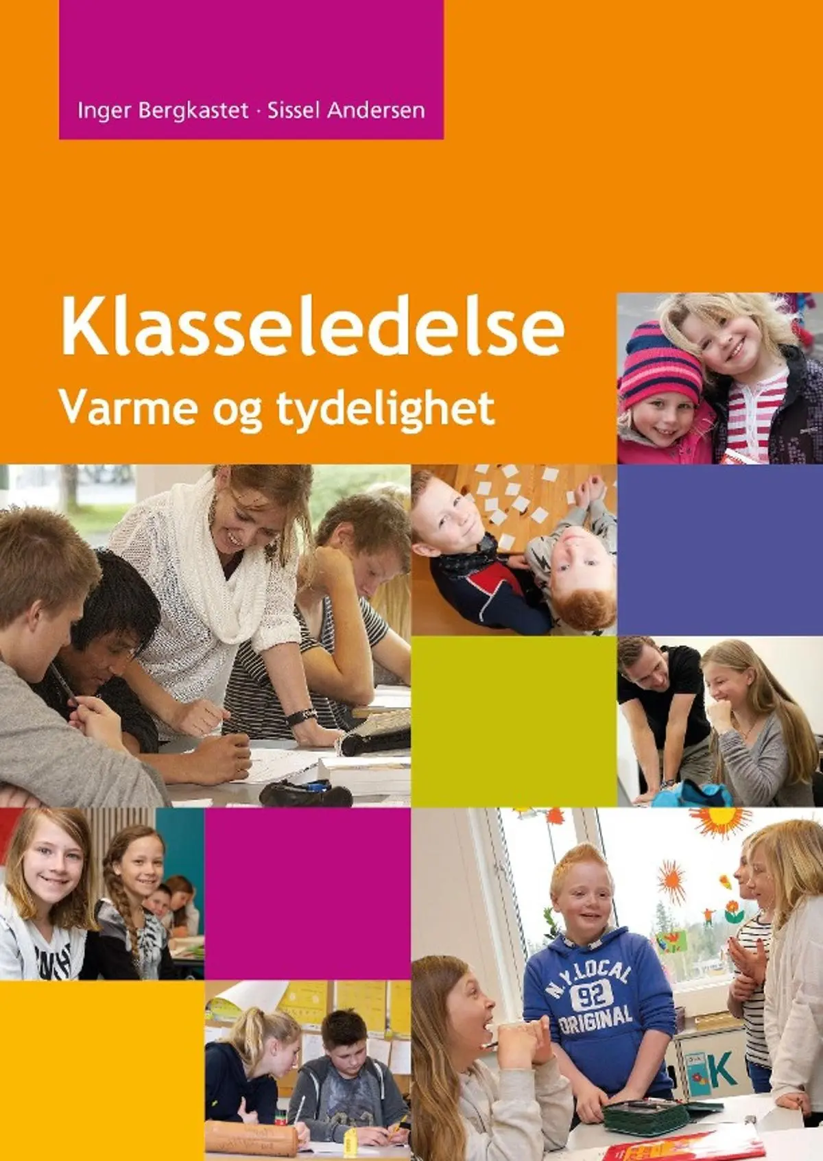 Klasseledelse: varme og tydelighet