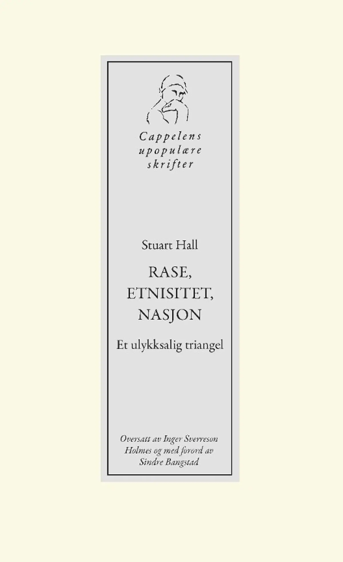 Rase, etnisitet, nasjon: et ulykksalig triangel