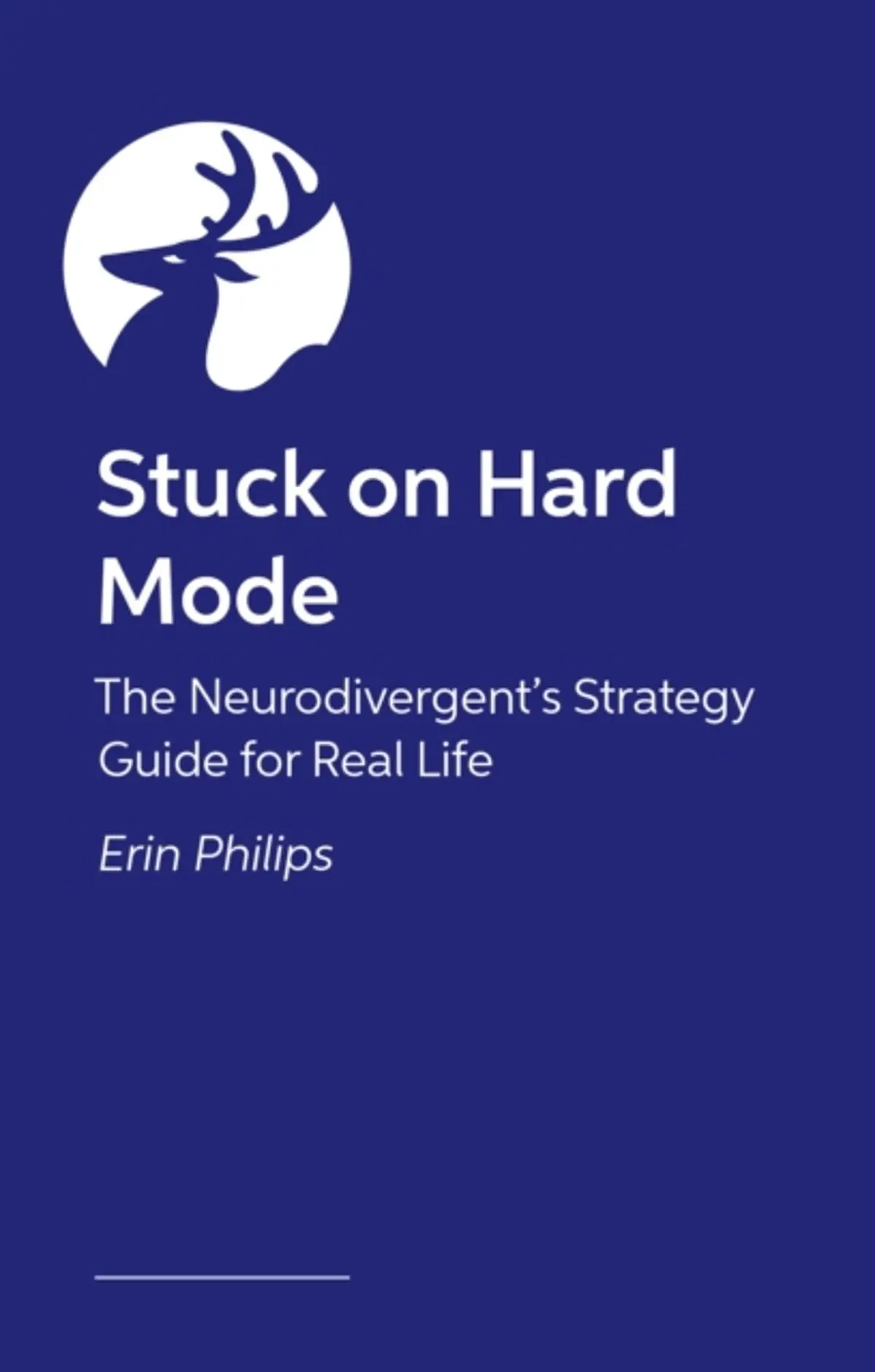 Stuck on Hard Mode: The ADHD, Autistic, and AuDHD Strategy Guide for Real Life