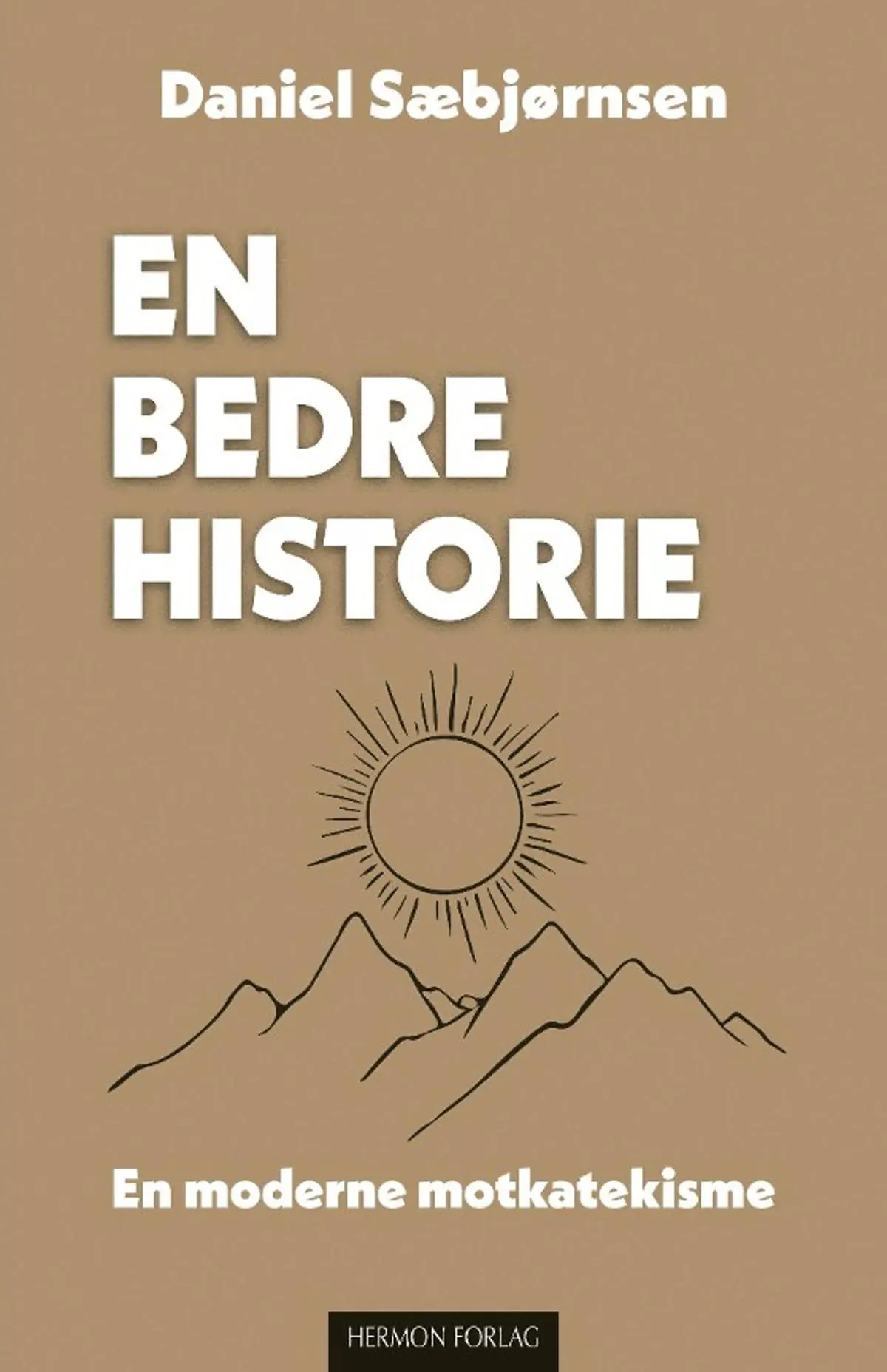 En bedre historie: en moderne motkatekisme