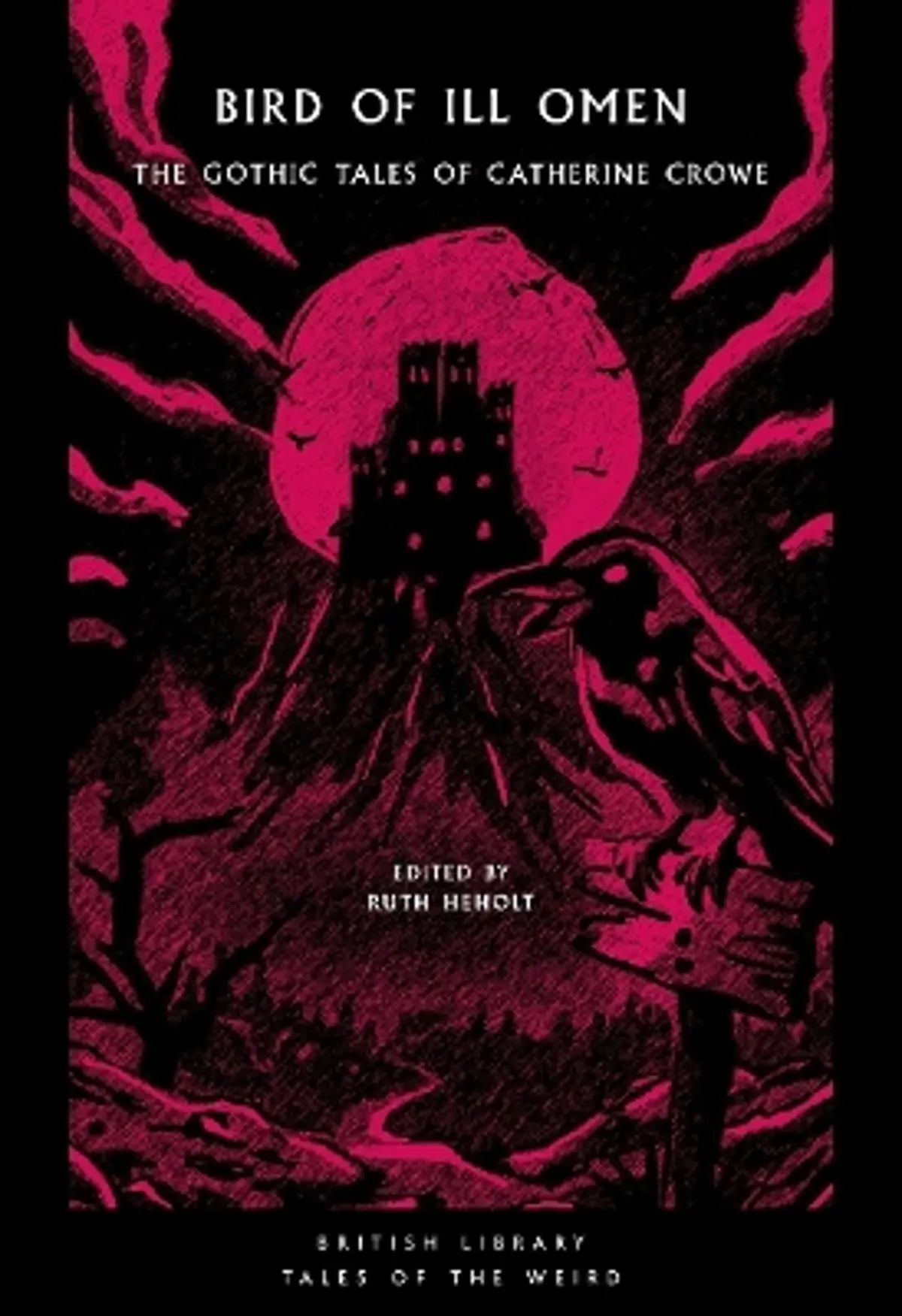 Bird of Ill Omen: The Gothic Tales of Catherine Crowe