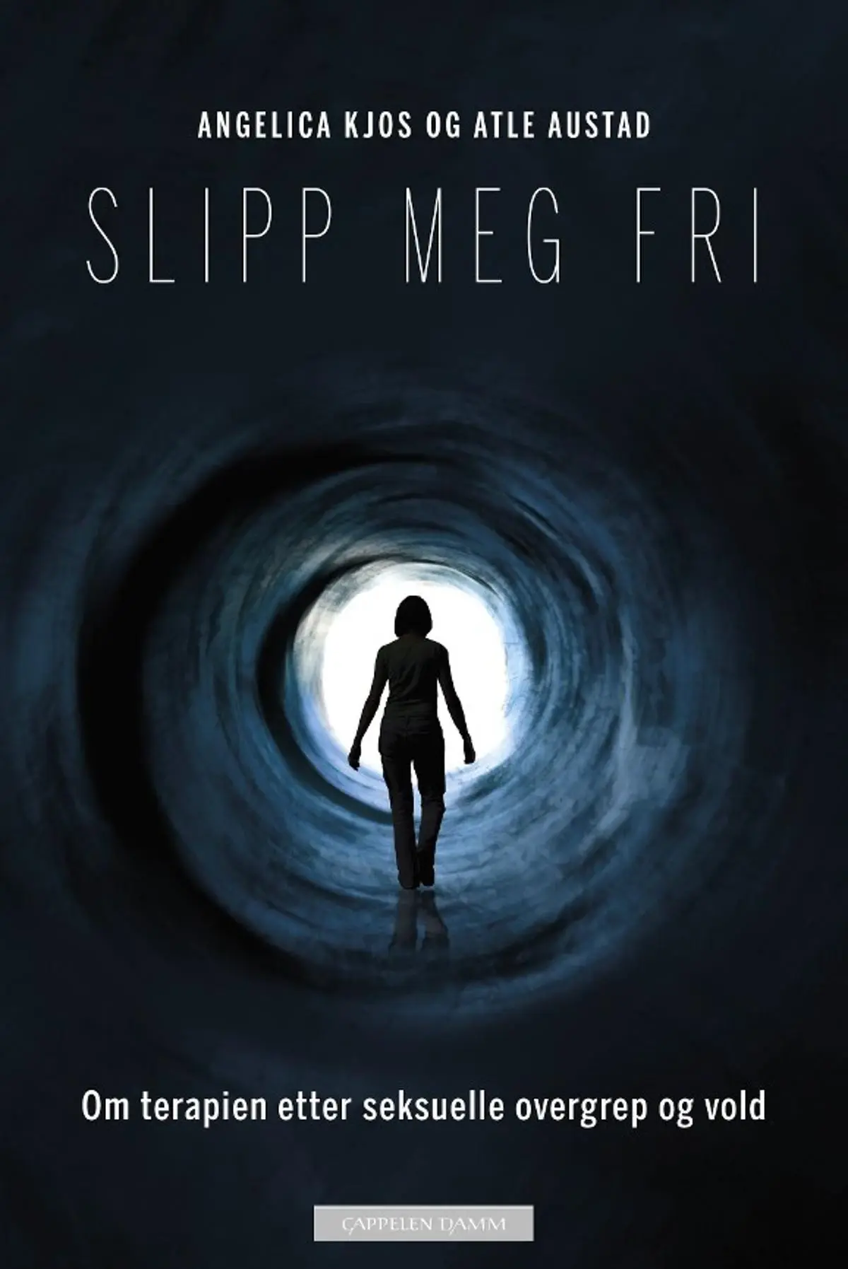 Slipp meg fri: om terapien etter seksuelle overgrep og vold