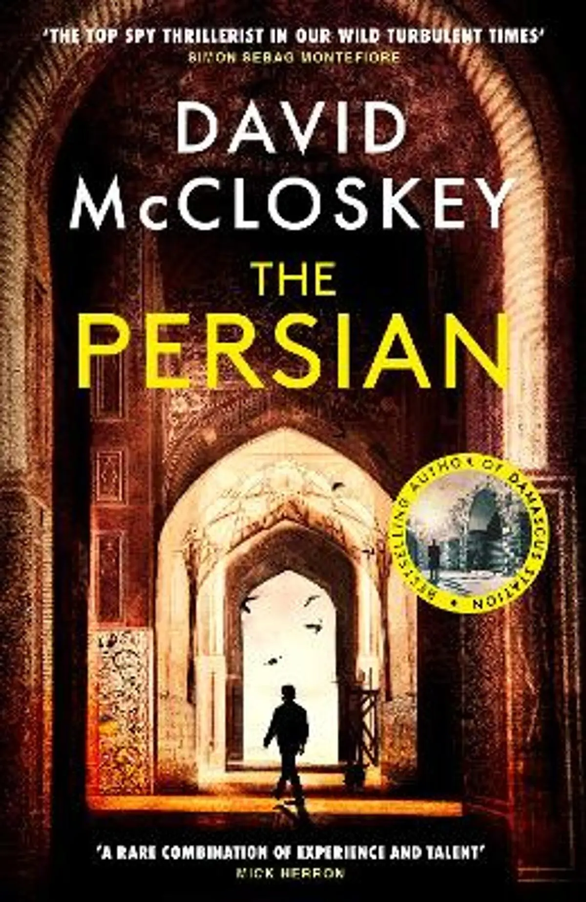 The Persian: The SUNDAY TIMES BESTSELLER from former CIA analyst and The Rest is Classified Podcast Co-Host David McCloskey