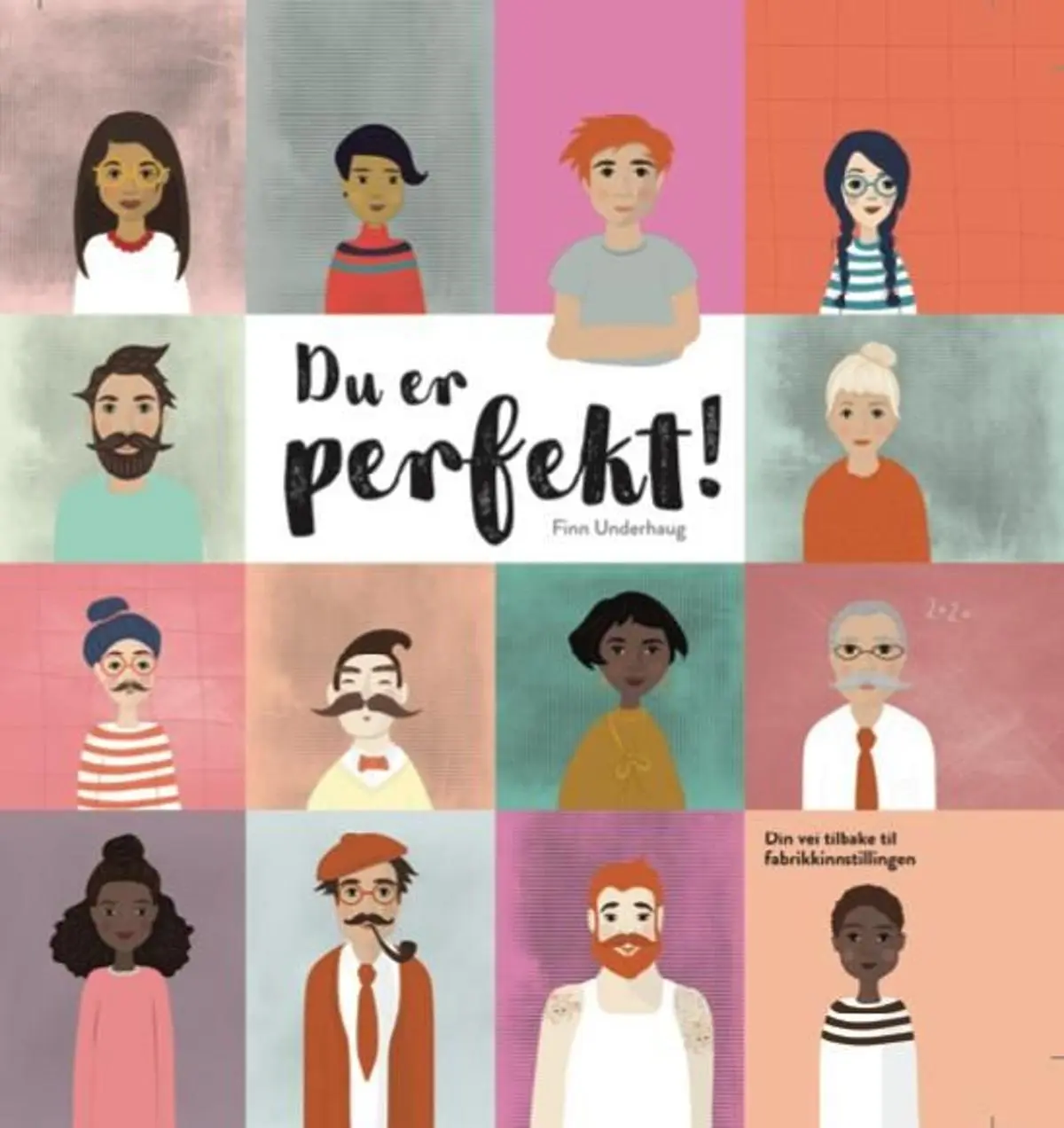Du er perfekt!: din vei tilbake til fabrikkinnstillingen