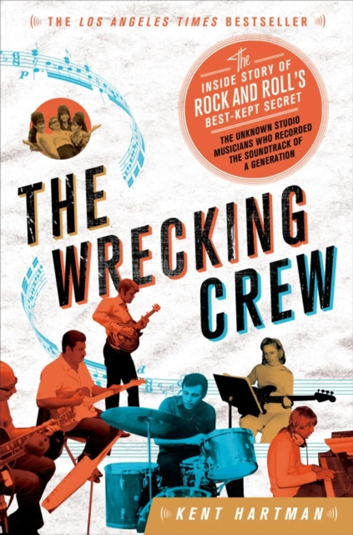 Wrecking Crew: The Inside Story of Rock and Roll's Best-Kept Secret