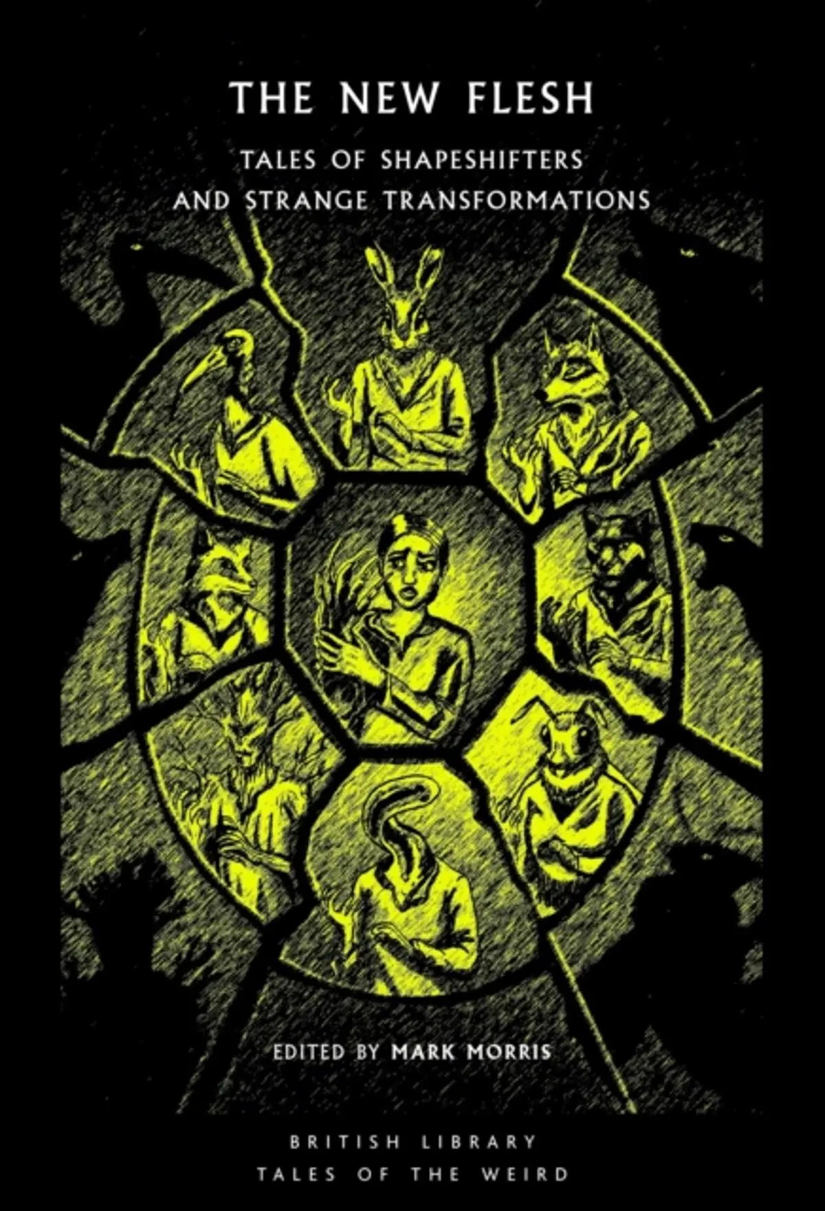 The New Flesh: Tales of Shapeshifters and Strange Transformation