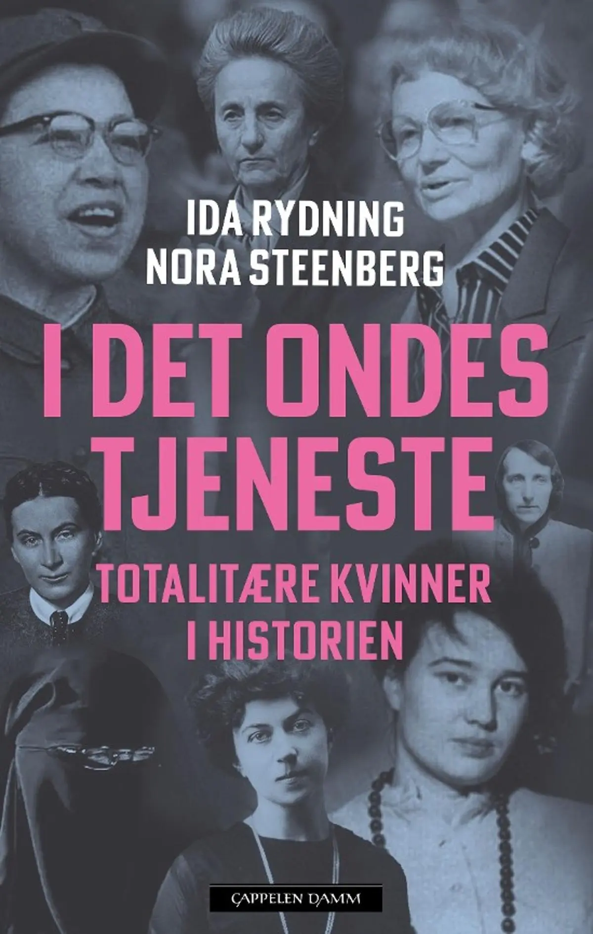 I det ondes tjeneste: totalitære kvinner i historien