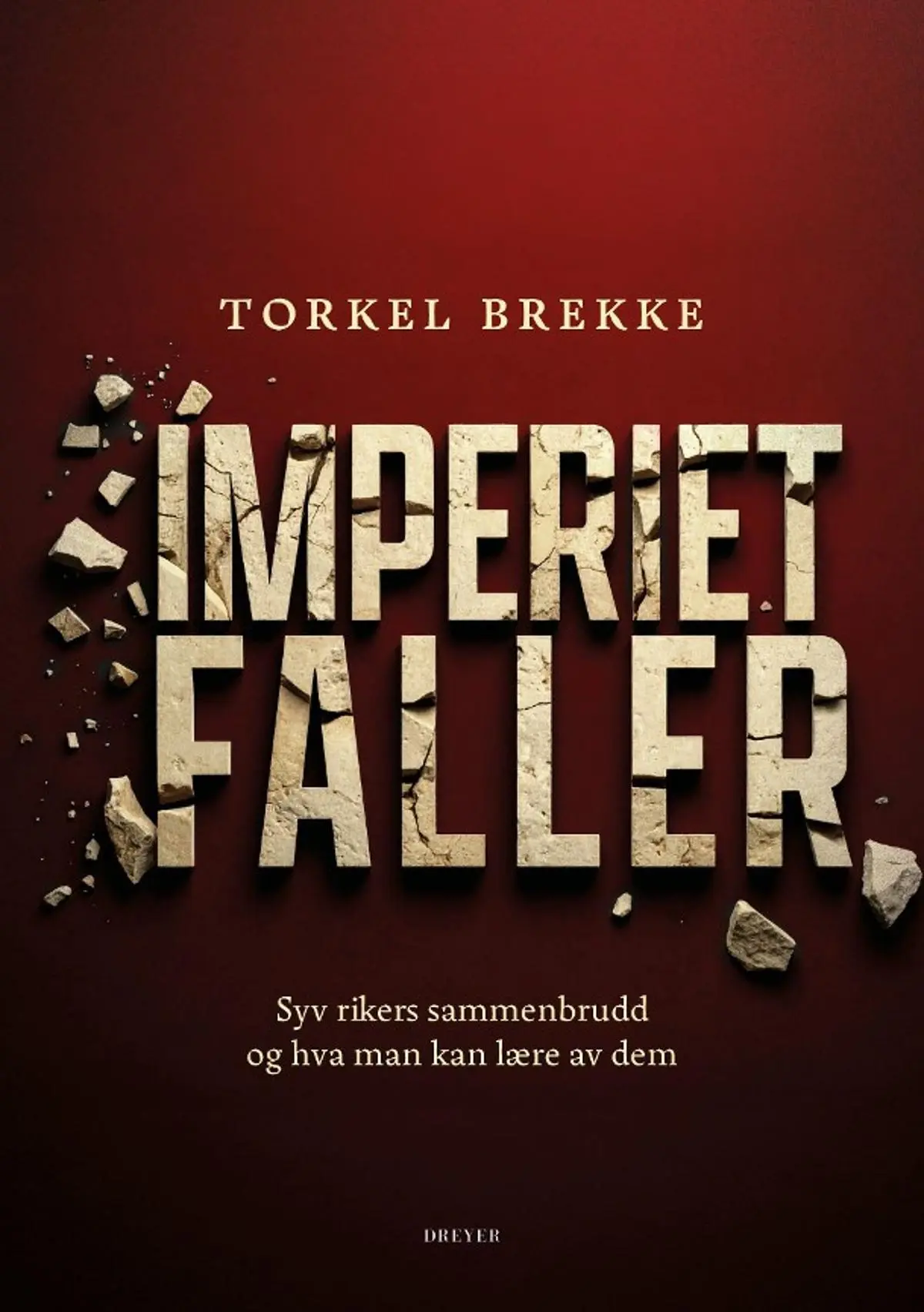 Imperiet faller: syv rikers sammenbrudd og hva man kan lære av dem