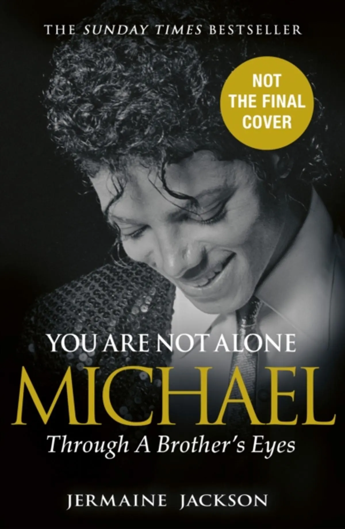 You Are Not Alone: Michael, Through a Brother’s Eyes