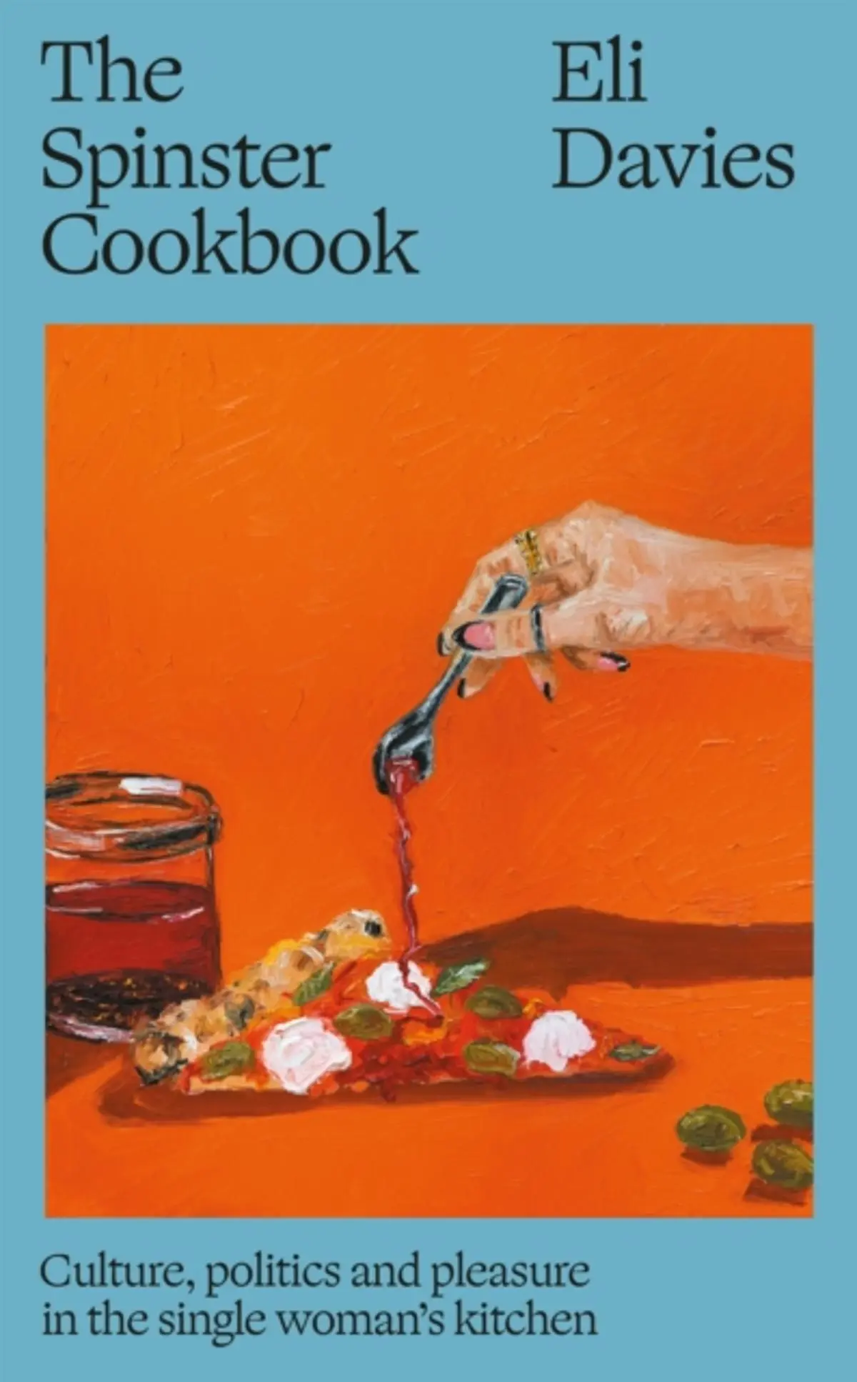 The Spinster Cookbook: Culture, politics and pleasure in the single woman’s kitchen