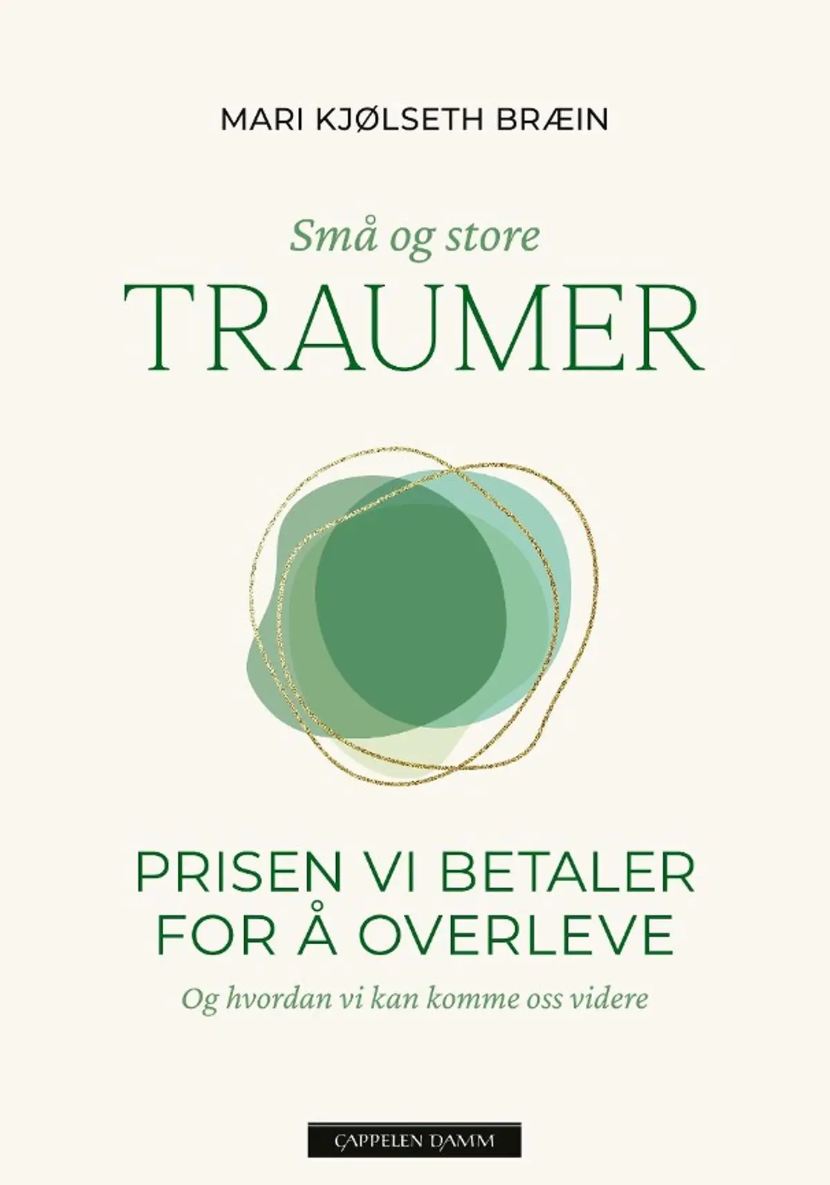 Små og store traumer: prisen vi betaler for å overleve - og hvordan vi kan komme oss videre