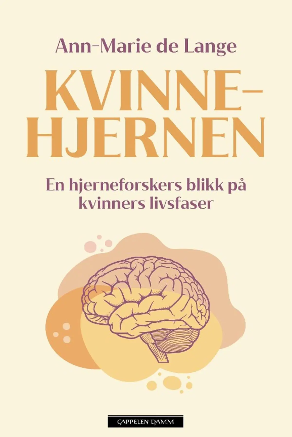 Kvinnehjernen: en hjerneforskers blikk på kvinners livsfaser