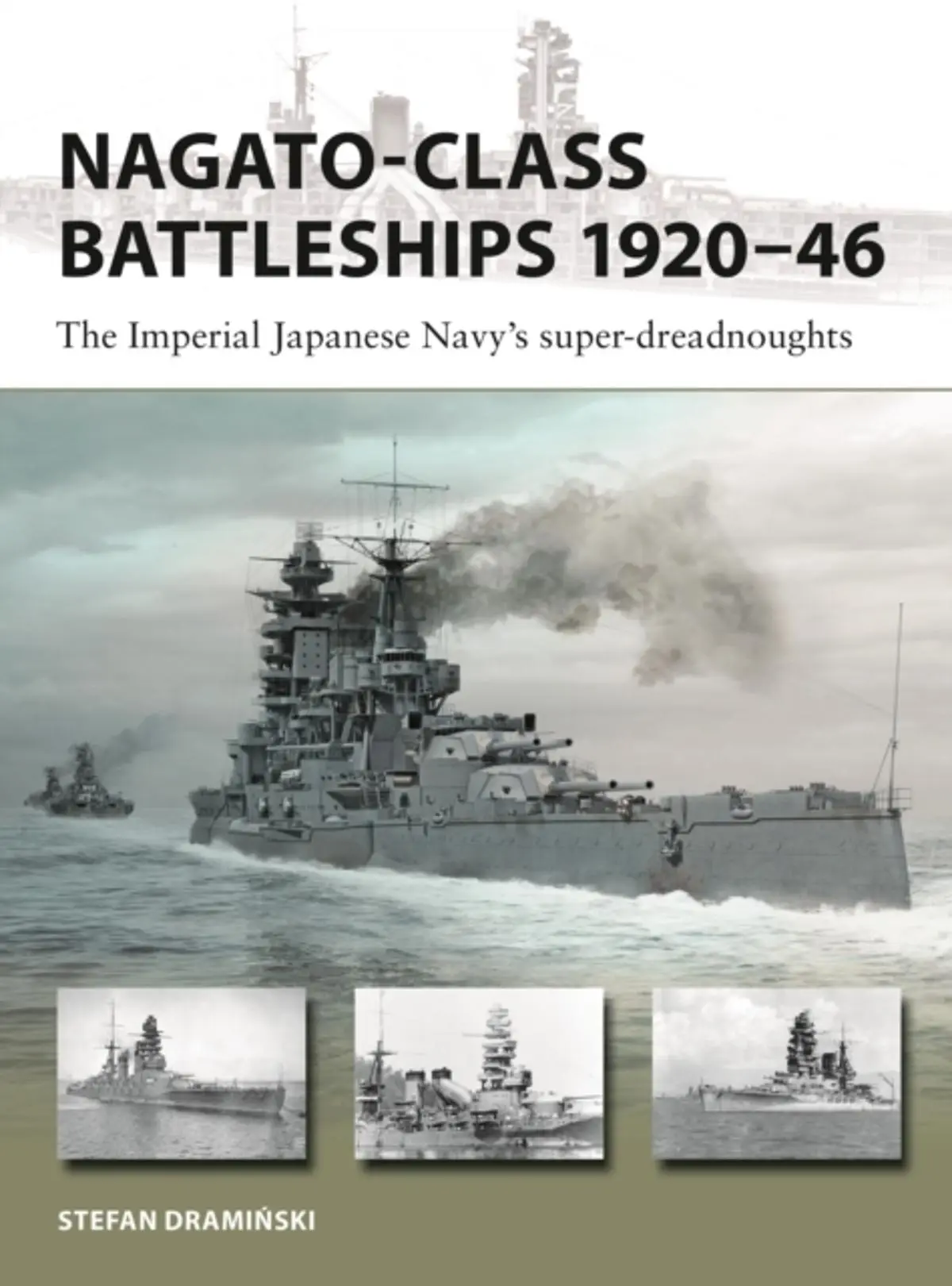 Nagato-class Battleships 1920–46: The Imperial Japanese Navy's super-dreadnoughts