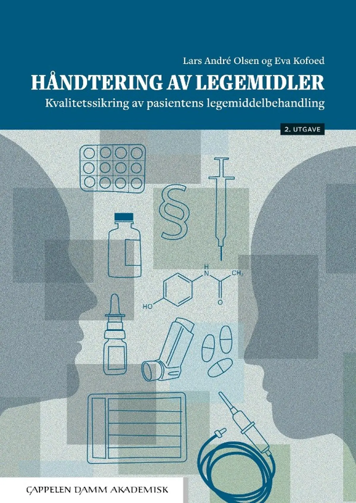Håndtering av legemidler: kvalitetssikring av pasientens legemiddelbehandling