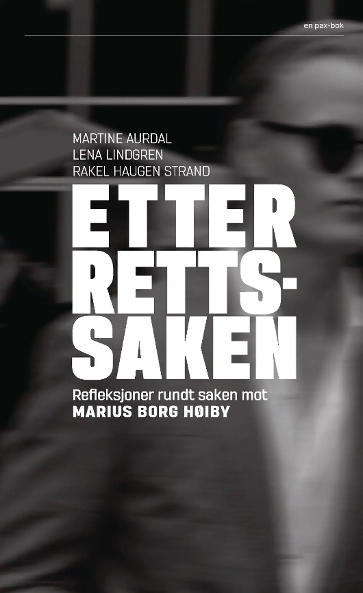 Etter rettssaken: refleksjoner rundt saken mot Marius Borg Høiby