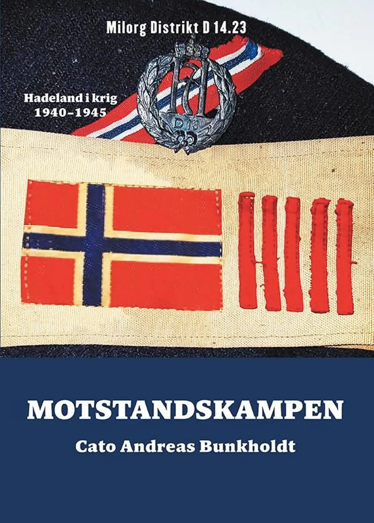 Motstandskampen: Hadeland i krig 1940-1945 : Milorg distrikt D14.23