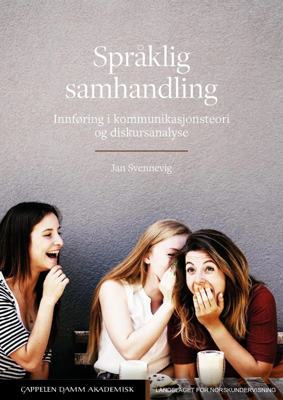 Språklig samhandling: innføring i kommunikasjonsteori og diskursanalyse