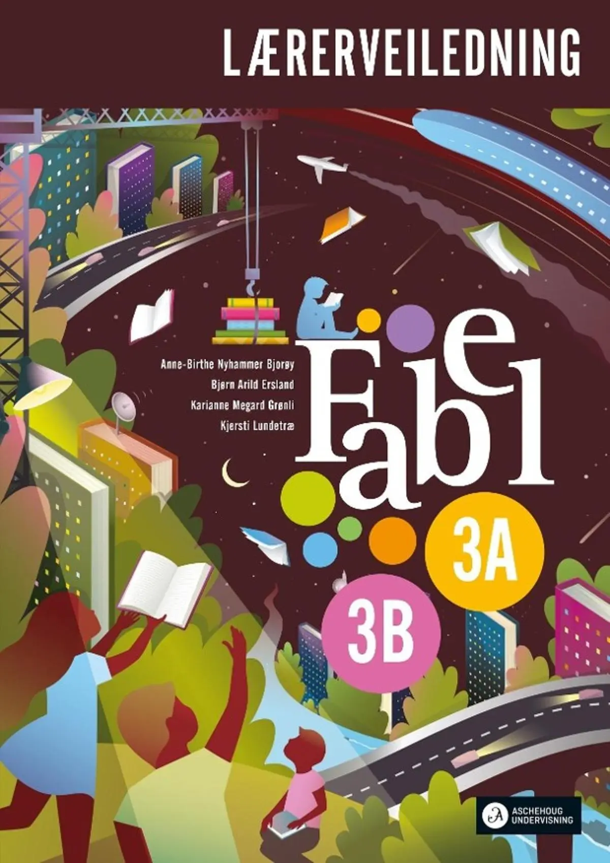 Fabel 3A, 3B: Lærerveiledning : norsk for barnetrinnet