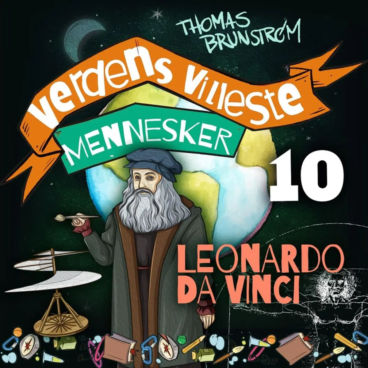 Leonardo da Vinci: maleren som oppfant alt før alle andre
