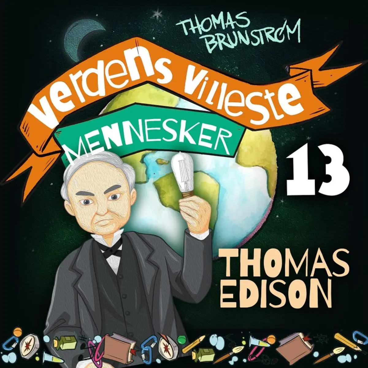 Thomas Edison: den utrolig oppfinnsomme oppfinneren