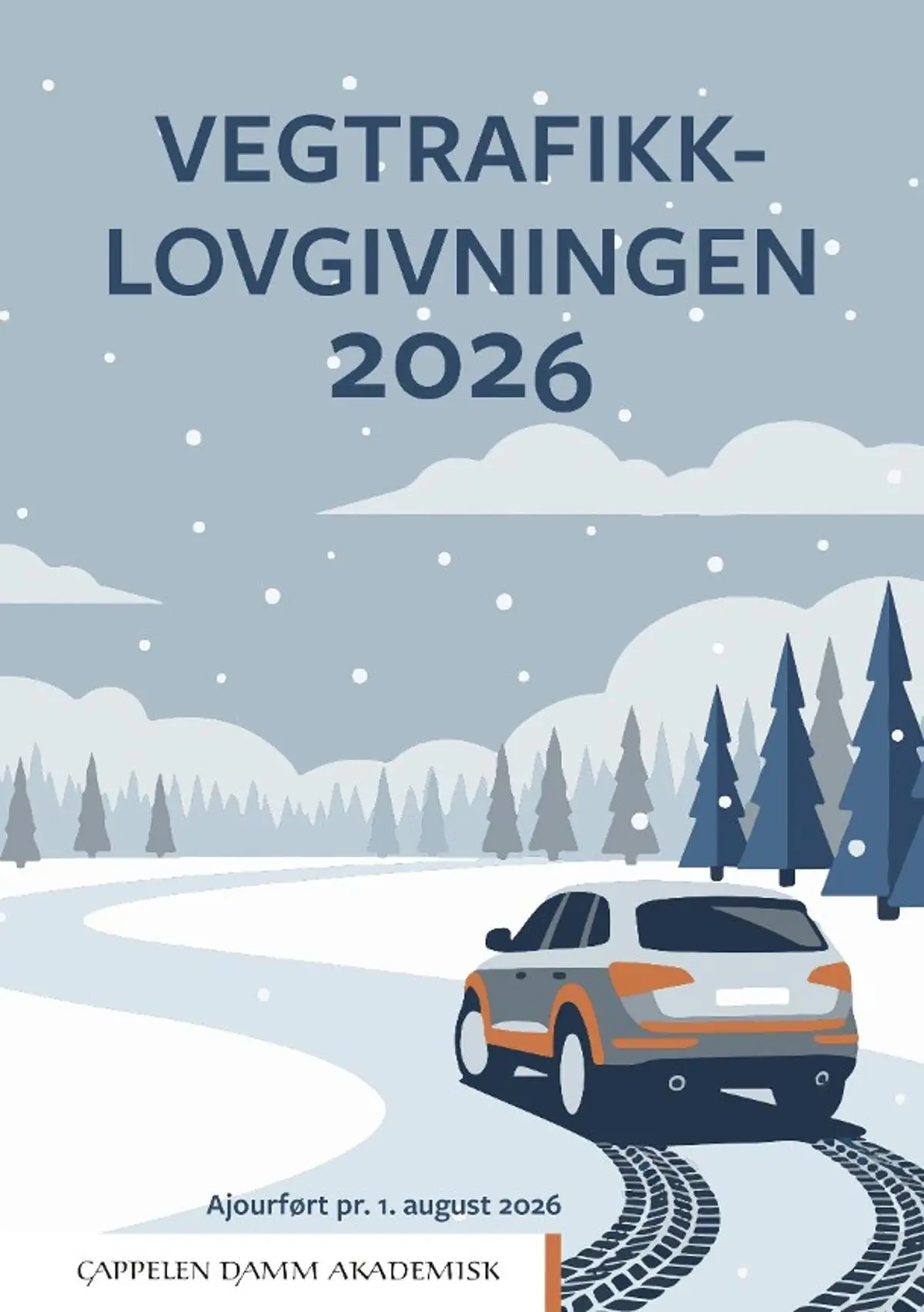 Vegtrafikklovgivningen 2026: vegtrafikkloven med trafikkregler og forskrifter : ajourført per 1. august 2026