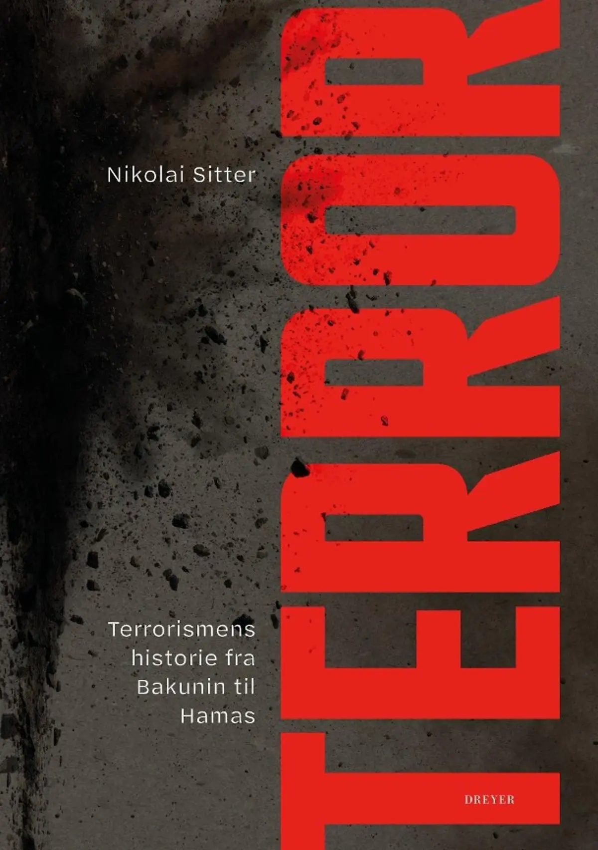 Terror: terrorismens historie fra Bakunin til Hamas