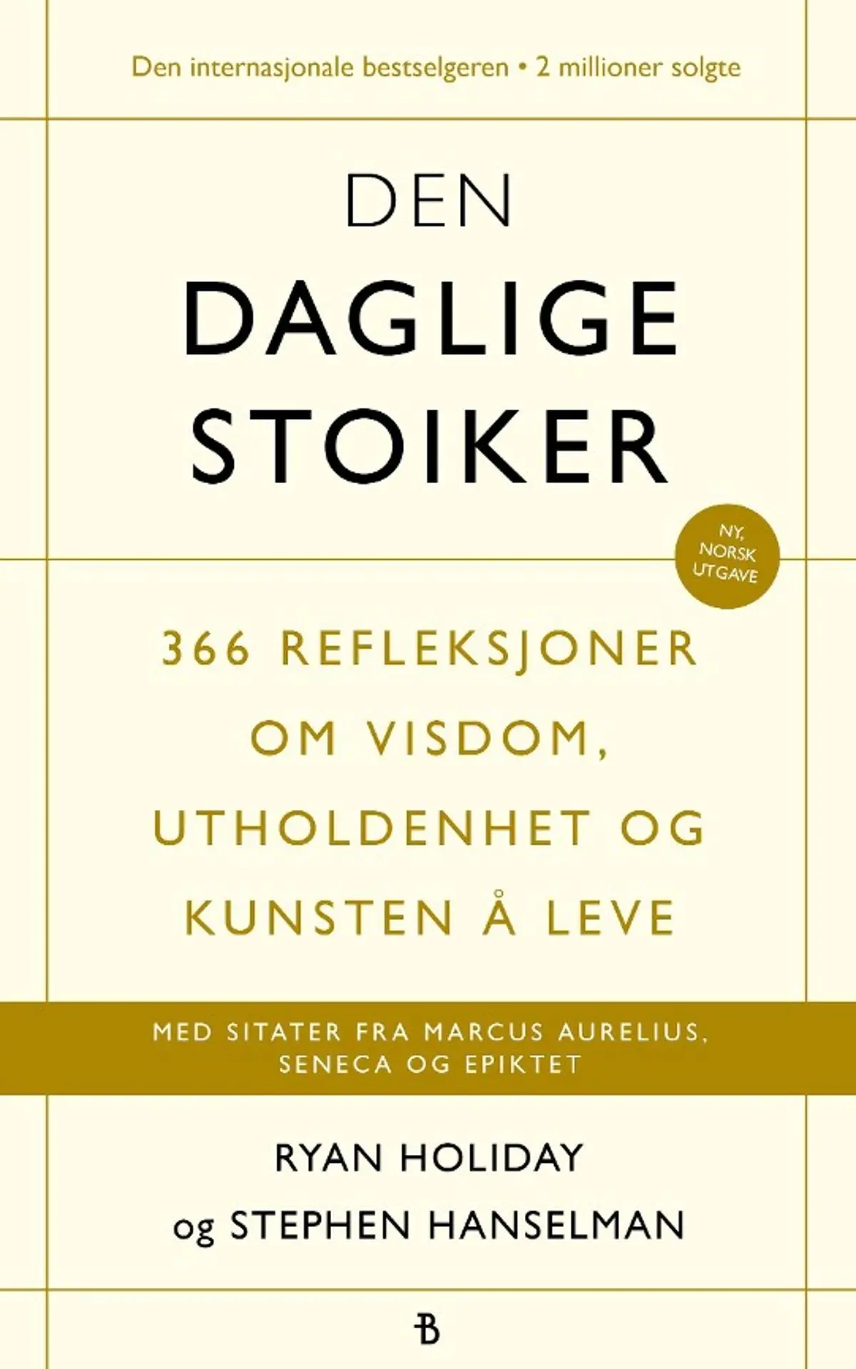 Den daglige stoiker: 366 refleksjoner over visdom, utholdenhet og kunst