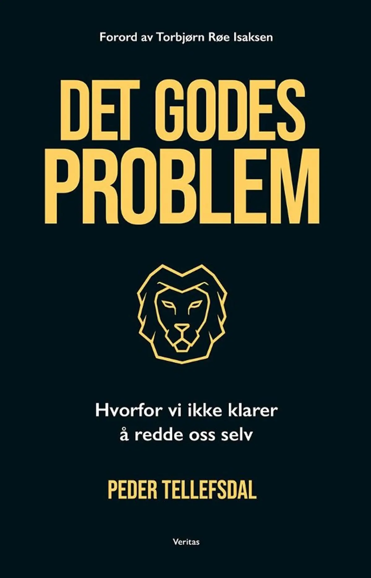 Det godes problem: hvorfor vi ikke klarer å redde oss selv