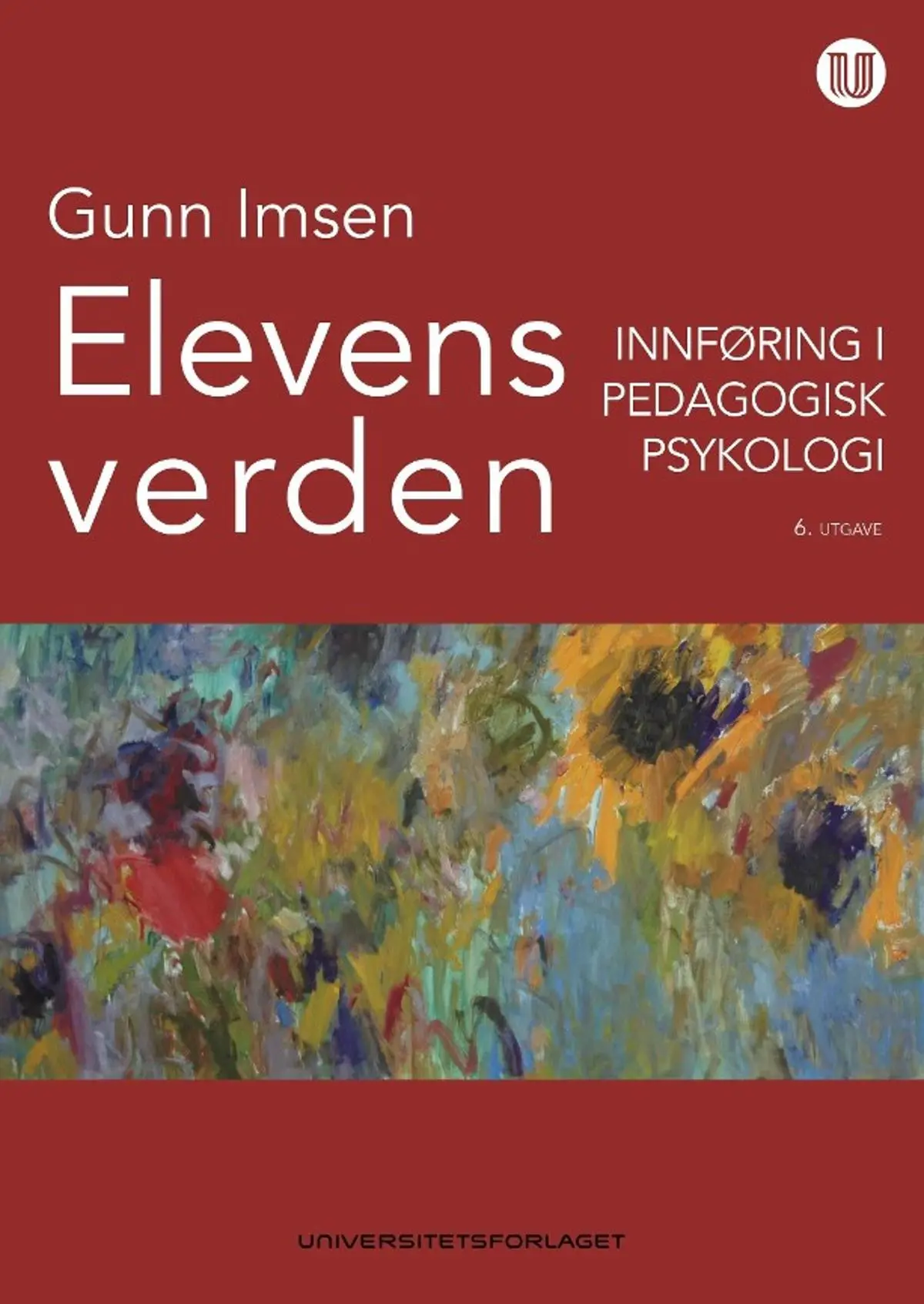 Elevens verden: innføring i pedagogisk psykologi