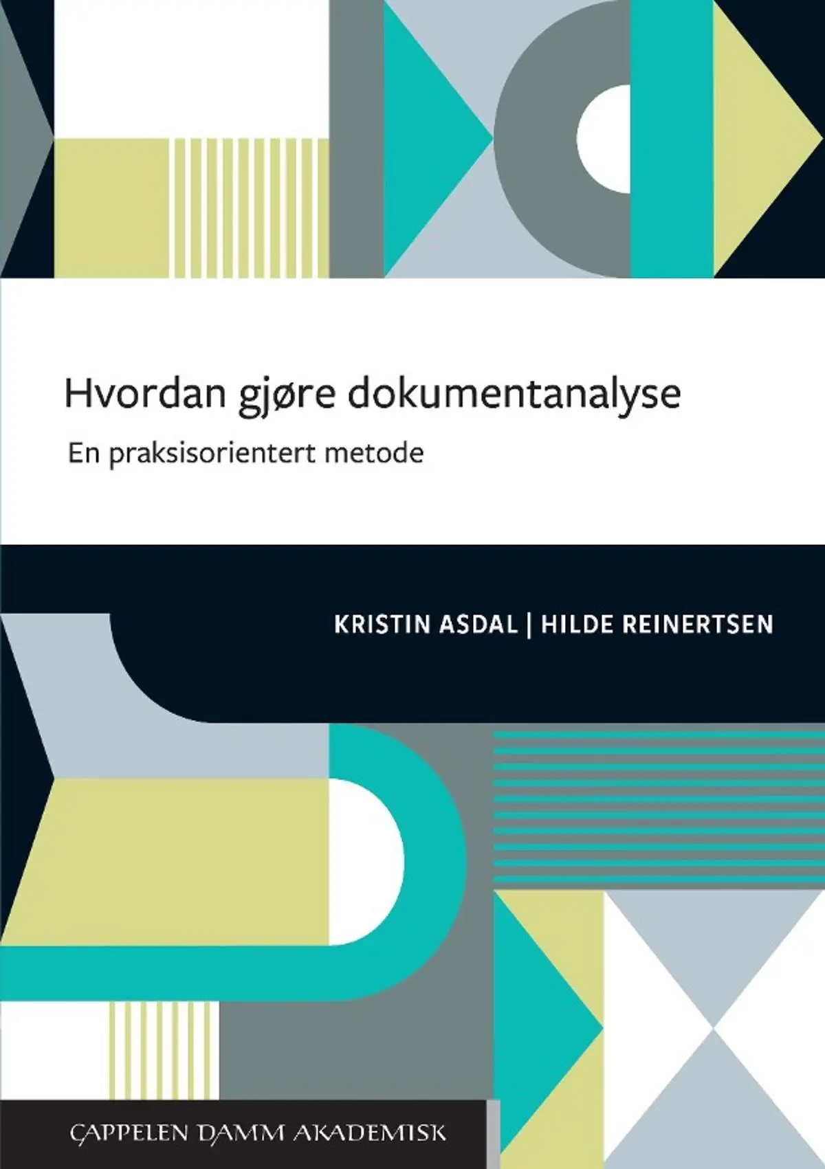 Hvordan gjøre dokumentanalyse: en praksisorientert metode